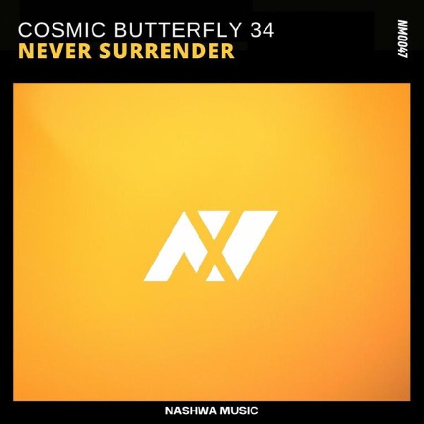 Cosmic Butterfly 34 - Never Surrender (Original Mix)