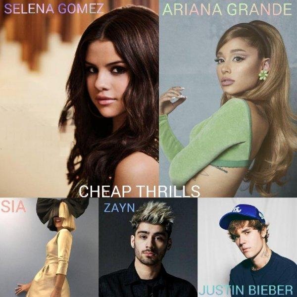 Selena Gomez &amp;  Ariana Grande &amp; Sia &amp; Zayne &amp; Justin Bieber - #Cheap Thrills