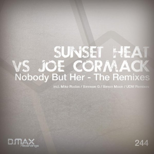 Sunset Heat vs Joe Cormack - Nobody But Her Simmon G Remix