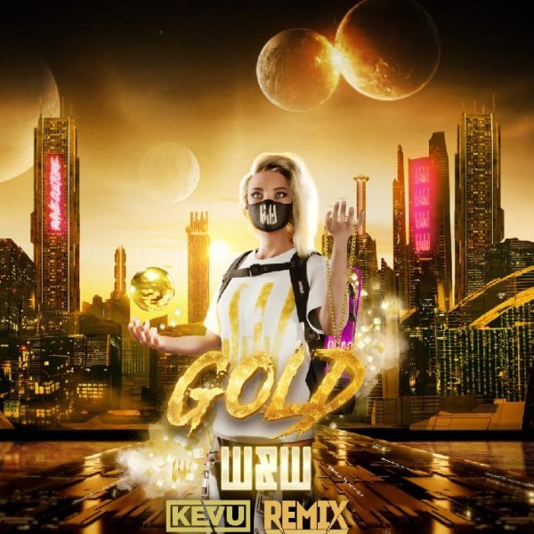 W&amp;W - Gold (KEVU Remix)