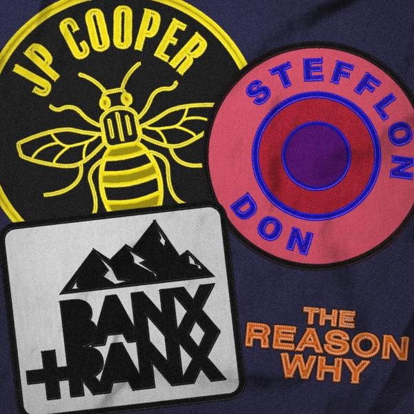JP Cooper &amp; Stefflon Don &amp; Banx Ranx - #The Reason Why (Reggae/Dancehall)