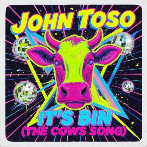 John Toso - It's Bin (The Cows Song)