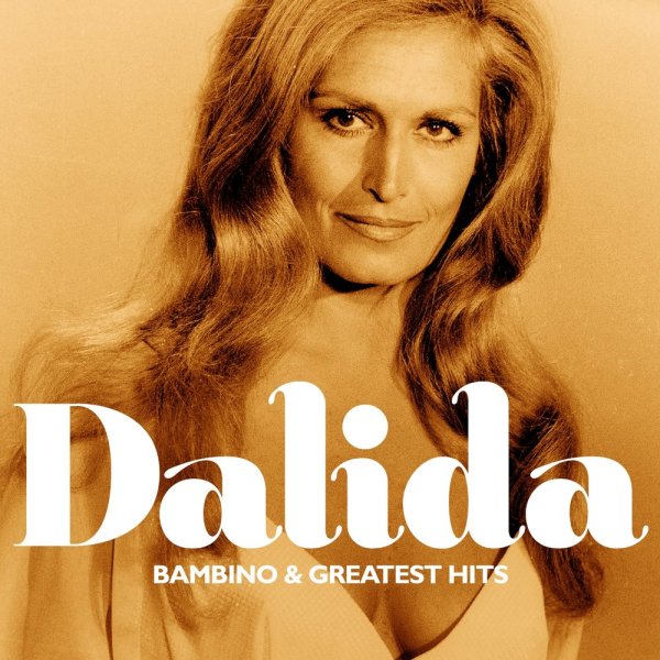 Dalida - Bambino &amp; Greatest Hits 2012