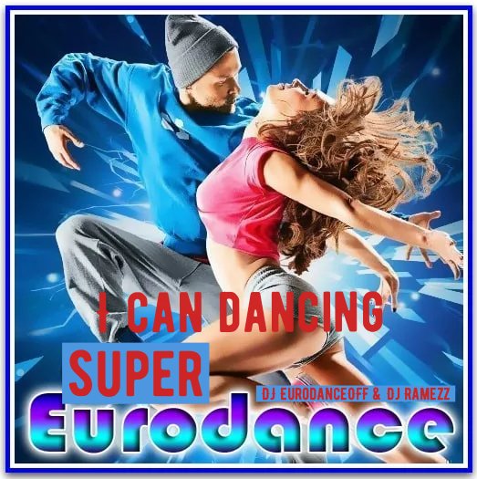 DJ EurodanceOFF &amp; Dj Ramezz - I can dancing