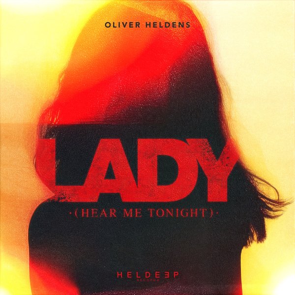 Oliver Heldens - Lady (Hear Me Tonight) [Extended Mix]