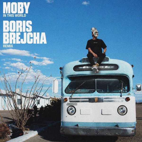 Moby, Boris Brejcha - In This World (Boris Brejcha Extended Remix)