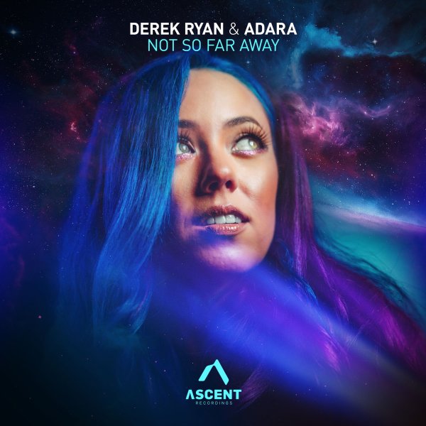 Derek Ryan &amp; Adara - Not So Far Away