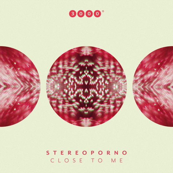 Stereoporno - Close To Me (Original Mix)