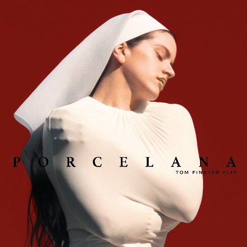 ROSALÍA - Porcelana (Tom Finster Flip)