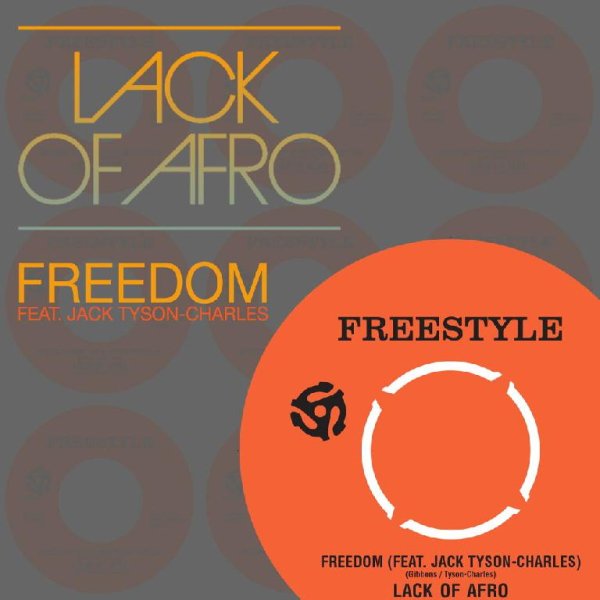 Lack of Afro ft. Jack Tyson-Charles - Freedom