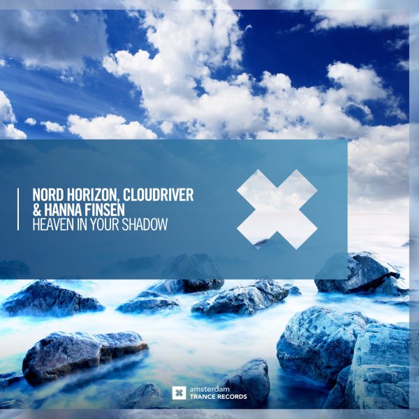 Cloudriver, Hanna Finsen &amp; Nord Horizon - Heaven In Your Shadow (Extended Mix)