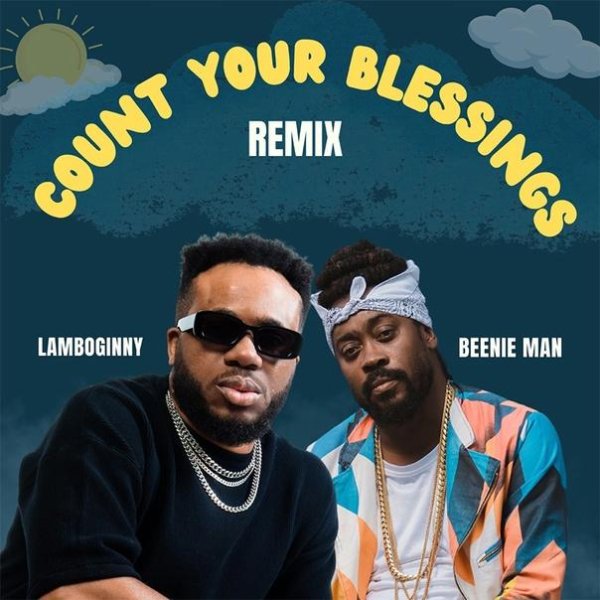 Lamboginny &amp; Beenie Man - Count Your Blessings (Remix)
