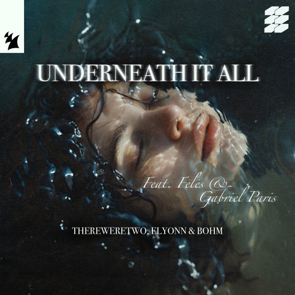 ThereWereTwo, Elyonn &amp; BOHM - Underneath It All (feat. Feles &amp; Gabriel Paris)