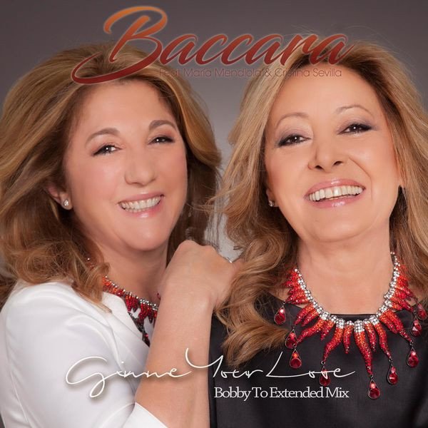 Baccara Feat. Maria Mendiola And Cristina Sevilla - Gimme Your Love (Instrumental Bobby To Extended Mix)