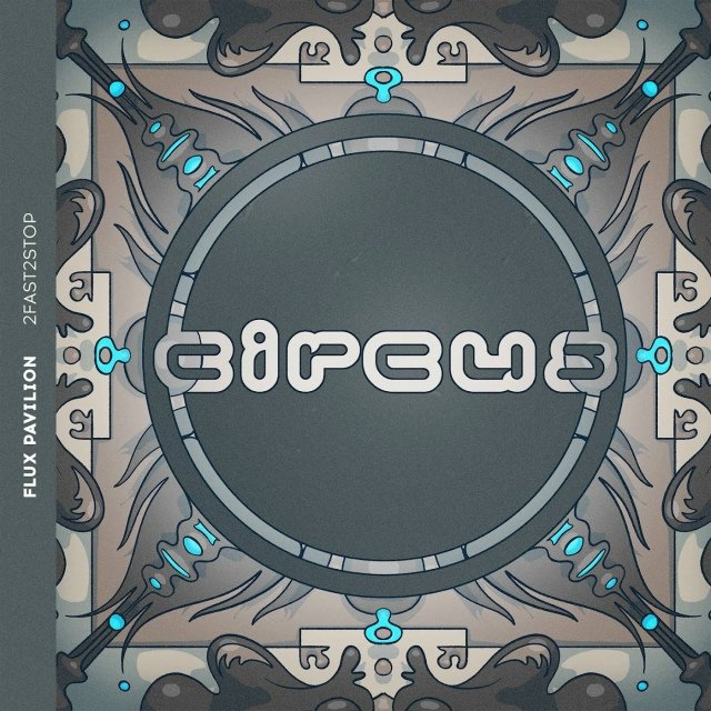 Flux Pavilion - 2Fast2Stop