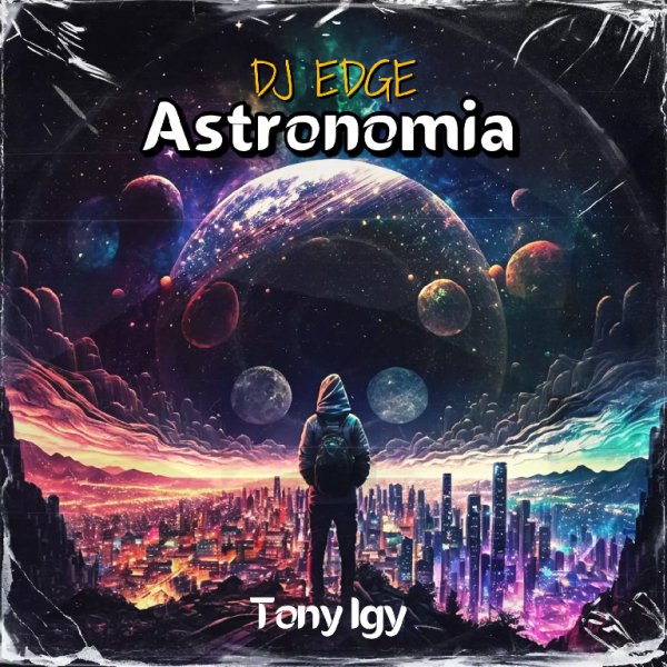Tony Igy - Astronomia (DJ EDGE Remix 2023)