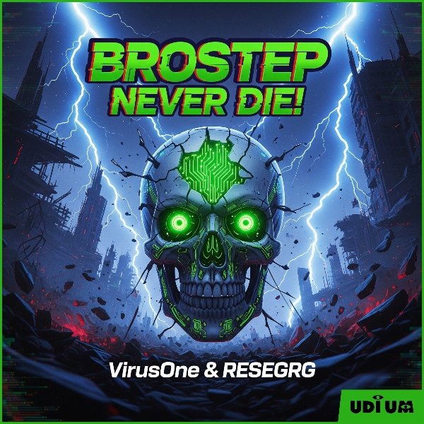 VirusOne &amp; RESEGRG - BROSTEP NEVER DIE!