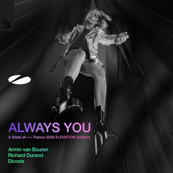Armin van Buuren, Richard Durand, Dicosis - Always You (A State of Trance 2026 ELEVATION Anthem)