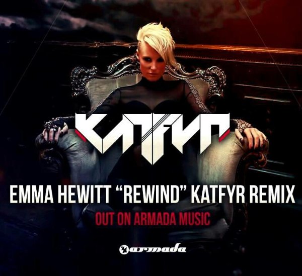 Emma Hewitt &amp; Mikkas - Rewind (KATFYR Remix)