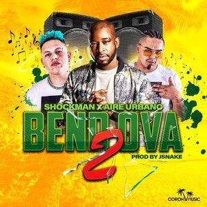 Shockman &amp; Aire Urbano - #Bend Ova 2 (Reggaeton/Dancehall)