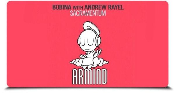 Bobina and Andrew Rayel - Sacramentum Bobina Megadrive Dix
