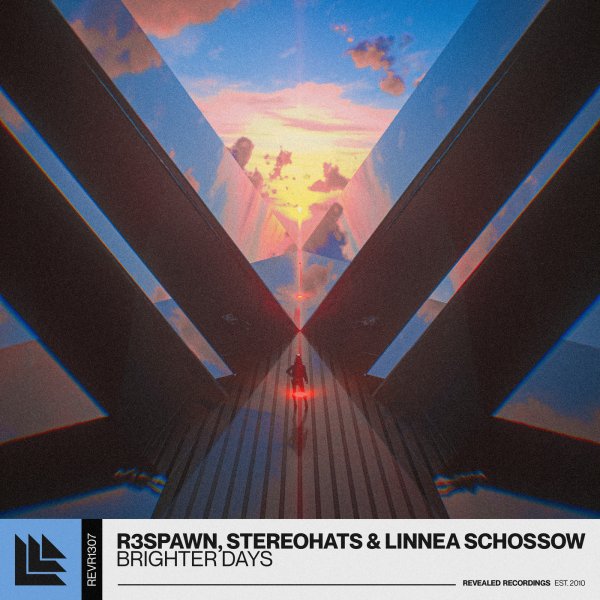 Linnea Schossow, Stereohats, R3SPAWN - Brighter Days (Extended Mix)