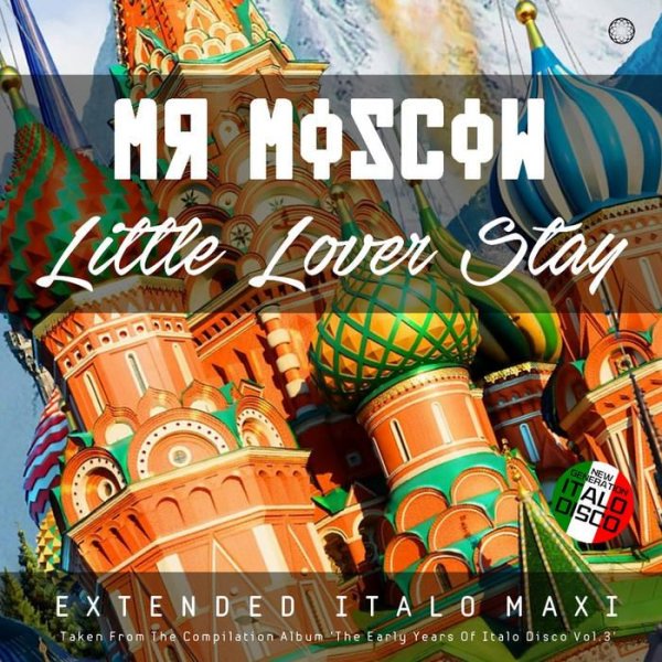 Mr. Moscow - Little Lover Stay (Extended Vocal Early Mix)