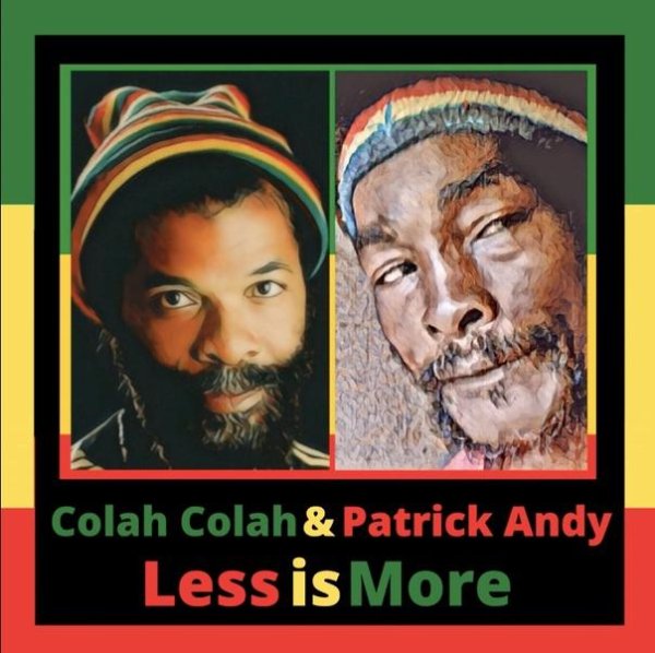 Colah Colah &amp; Patrick Andy - Less Is More