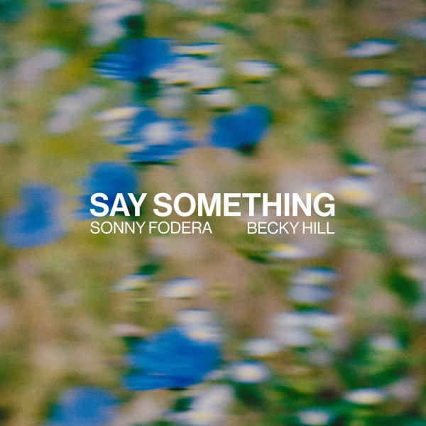 Sonny Fodera &amp; Becky Hill - Say Something (Original Mix)