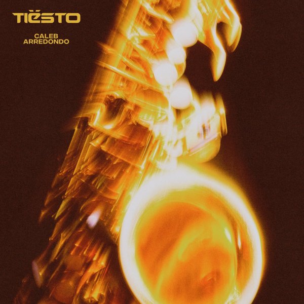 Tiësto &amp; Caleb Arredondo - Echo Sax Finale