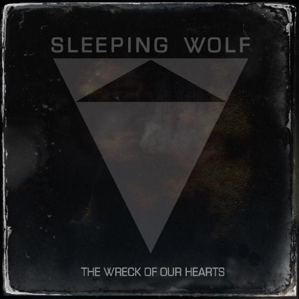 Sleeping Wolf - The Wreck Of Our Hearts