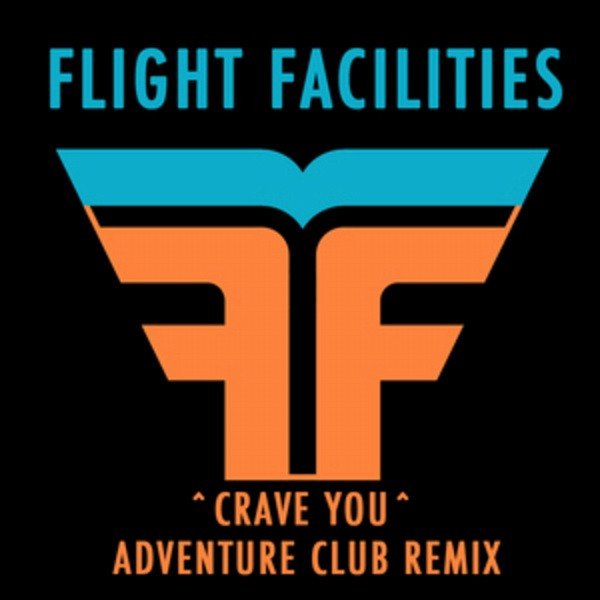 Flight Facilities - Crave You (feat. Giselle) (Adventure Club Dubstep Remix)