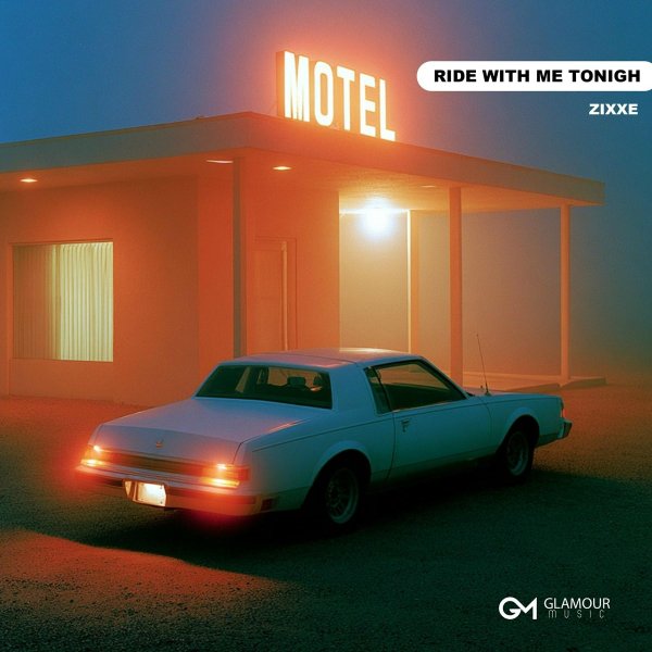 ZIXXE - Ride With Me Tonigh