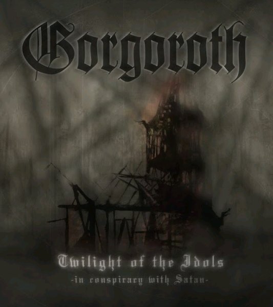 Gorgoroth - Twilight Of The Idols