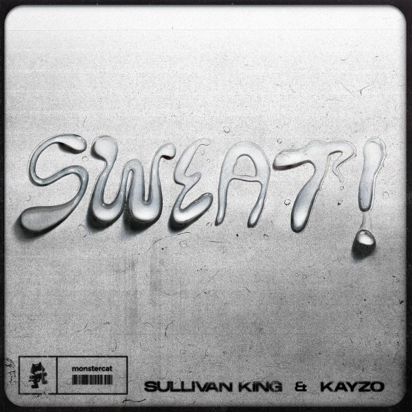 Sullivan King &amp; Kayzo - SWEAT!
