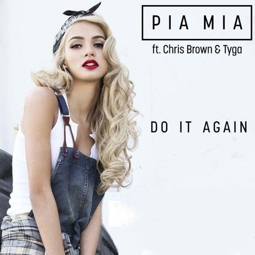 Pia Mia &amp; Chris Brown &amp; Tyga - #Do It Again
