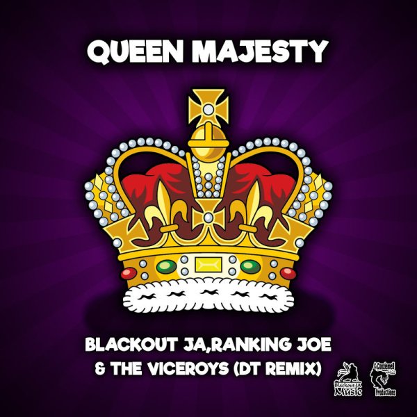 Blackout JA, The Viceroys, Ranking Joe &amp; coozie miller feat. Double Trouble - QUEEN MAJESTY (Double Trouble remix)
