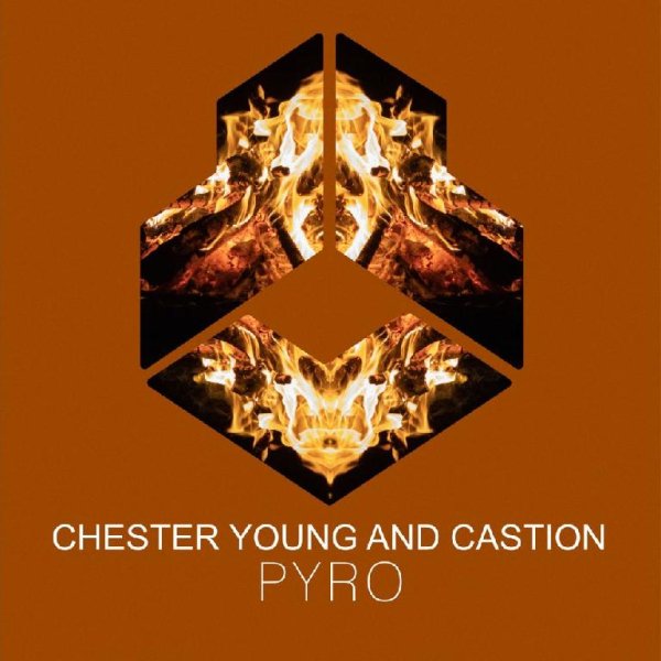 Chester Young &amp; Castion - PYRO