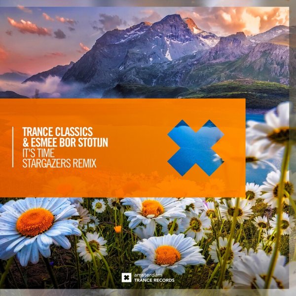Trance Classics &amp; Esmee Bor Stotijn - It's Time (Stargazers Extended Mix)