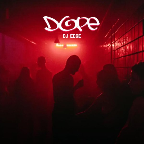 DJ EDGE - Dope