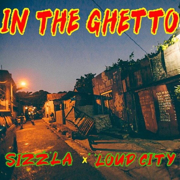 Sizzla &amp; Loud City - In The Ghetto