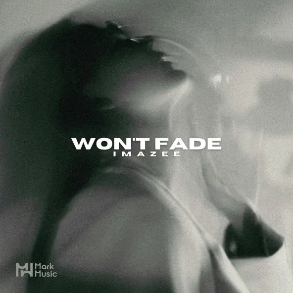 Imazee - Won't Fade (Original Mix)