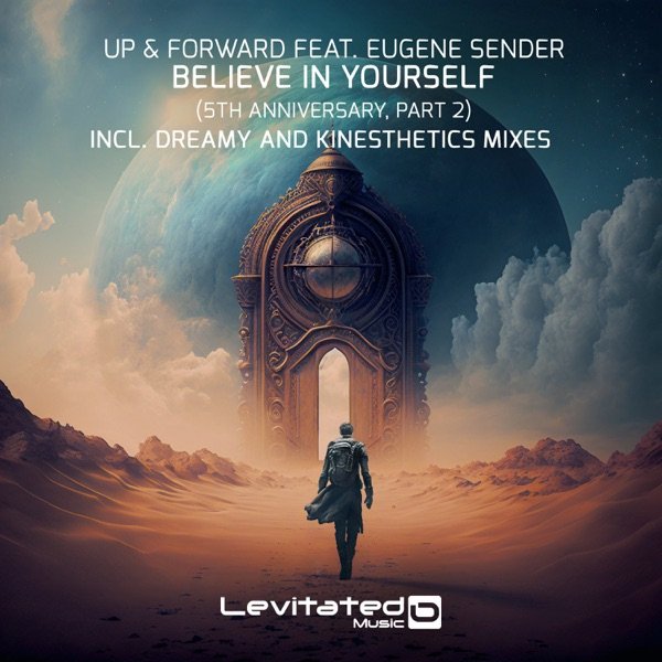 Up &amp; Forward feat. Eugene Sender - Believe In Yourself (Dreamy Extended Remix)
