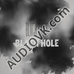 BLVCK STYLE - Black Hole