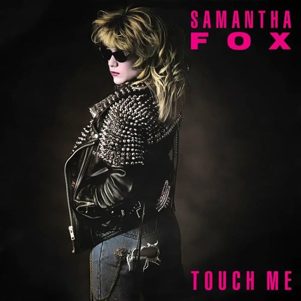Samantha Fox - Touch Me (I Want Your Body)