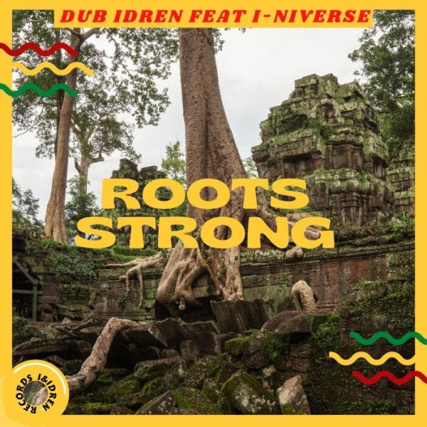 I-niverse &amp; Dub Idren - Roots Strong
