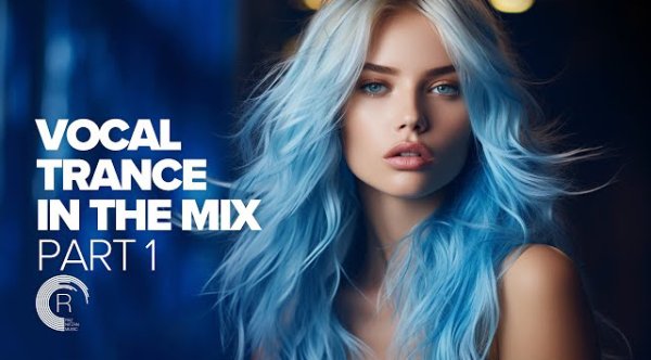 Trance Music - VOCAL TRANCE 2023 IN THE MIX PART 1 [FULL ALBUM]