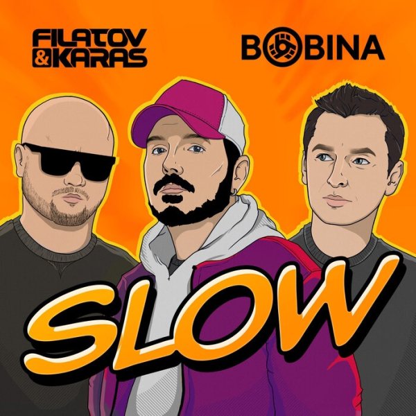Filatov &amp; Karas, Bobina - Slow (Extended Mix)