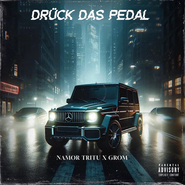 Namor Tritu, Grom - Drück Das Pedal