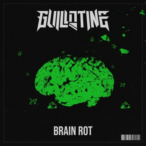 Guillotine - Brain Rot